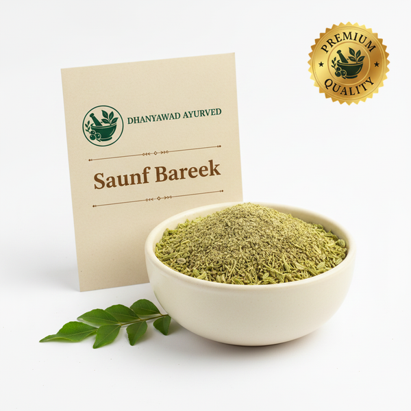 Saunf Bareek - Dhanyawad Ayurved